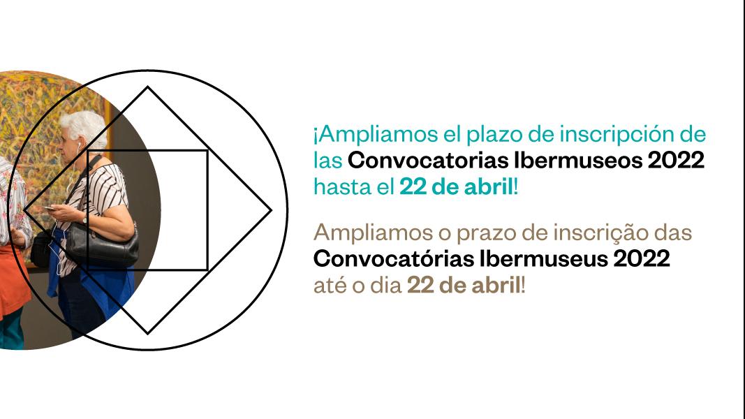 Programa Ibermuseos amplía el plazo para postular a convocatorias 2022