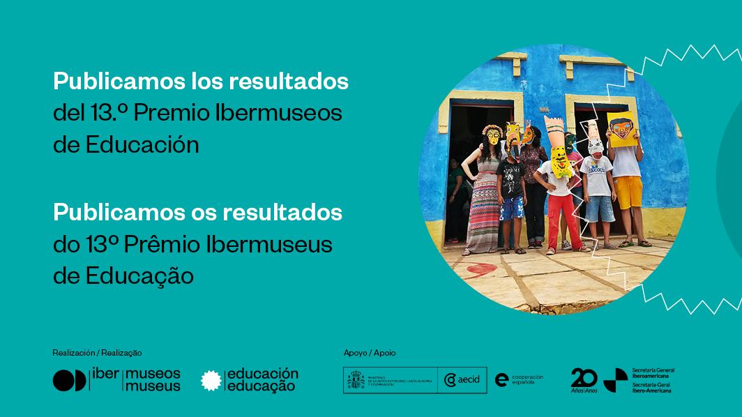 Anuncia resultados 13 Premio Ibermuseos de Educación