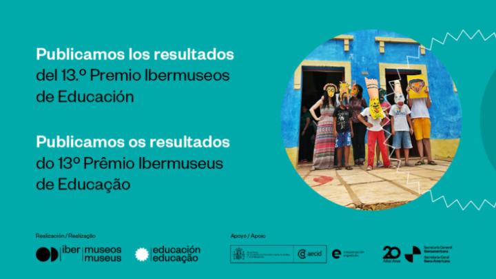 Anuncia resultado 13 Premio Ibermuseos de Educación